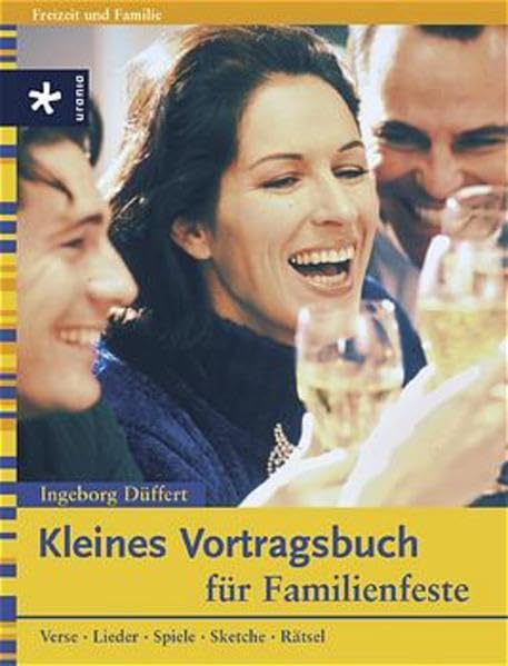 Kleines Vortragsbuch für Familienfeste: Verse - Lieder - Spiele - Sketche - Rätsel Books