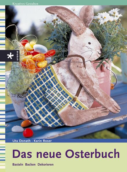 Das neue Osterbuch. Basteln, Backen, Dekorieren Books
