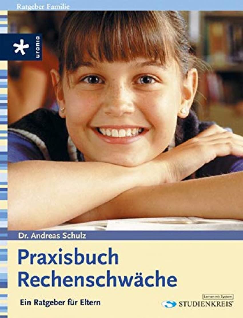Praxisbuch Rechenschwäche: Ein Ratgeber für Eltern Parents & Children