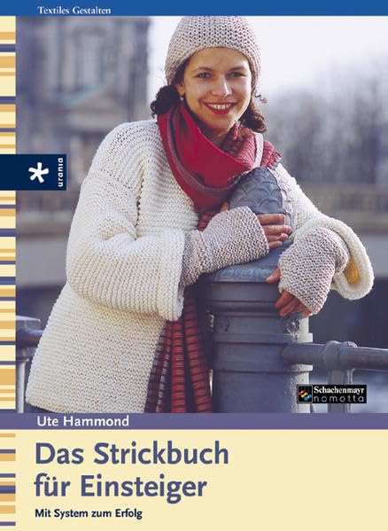 Das Strickbuch für Einsteiger: Mit System zum Erfolg Hobbies & Crafts