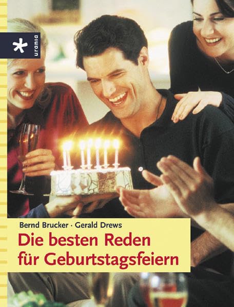 Die besten Reden für Geburtstagsfeiern Self-help