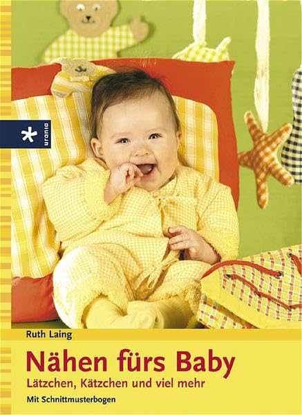 Nähen fürs Baby: Lätzchen, Kätzchen und viel mehr Hobbies & Crafts