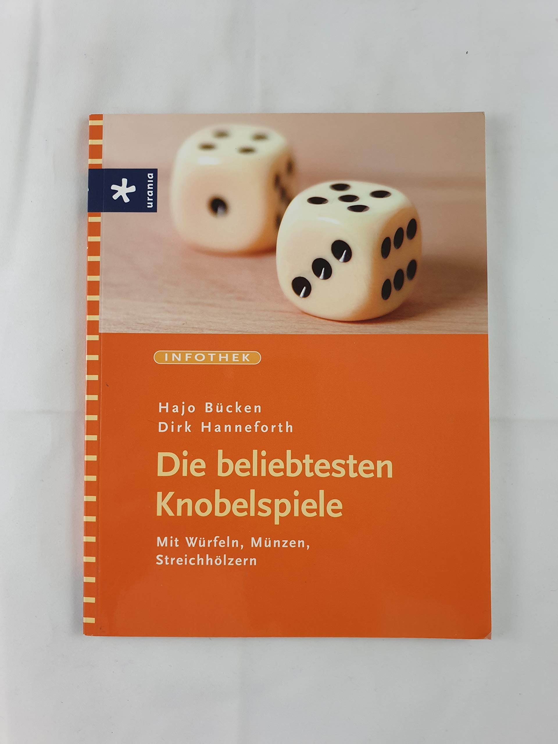Die beliebtesten Knobelspiele: Mit Würfeln, Münzen, Streichhölzern Leisure & Fun