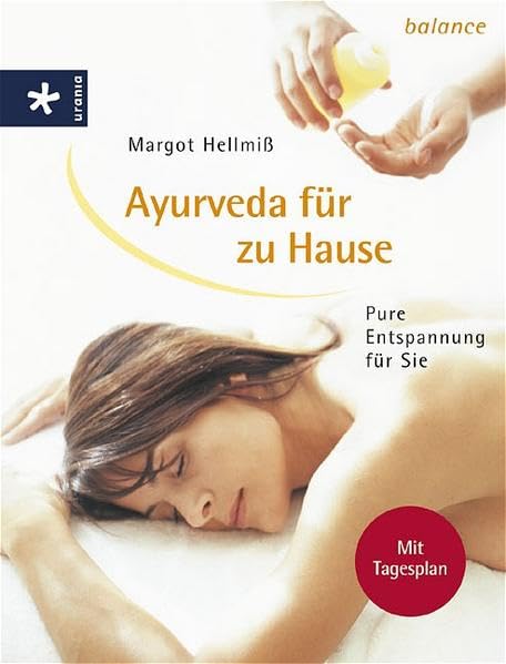 Ayurveda für zu Hause: Pure Entspannung für Sie Lifestyle