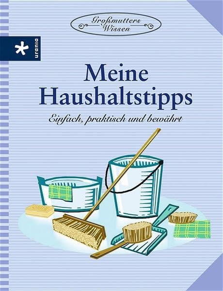Meine Haushaltstipps: Einfach, praktisch und bewährt Health, Nutrition & Fitness