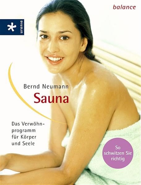 Sauna: Das Verwöhnprogramm für Körper und Seele Health, Nutrition & Fitness