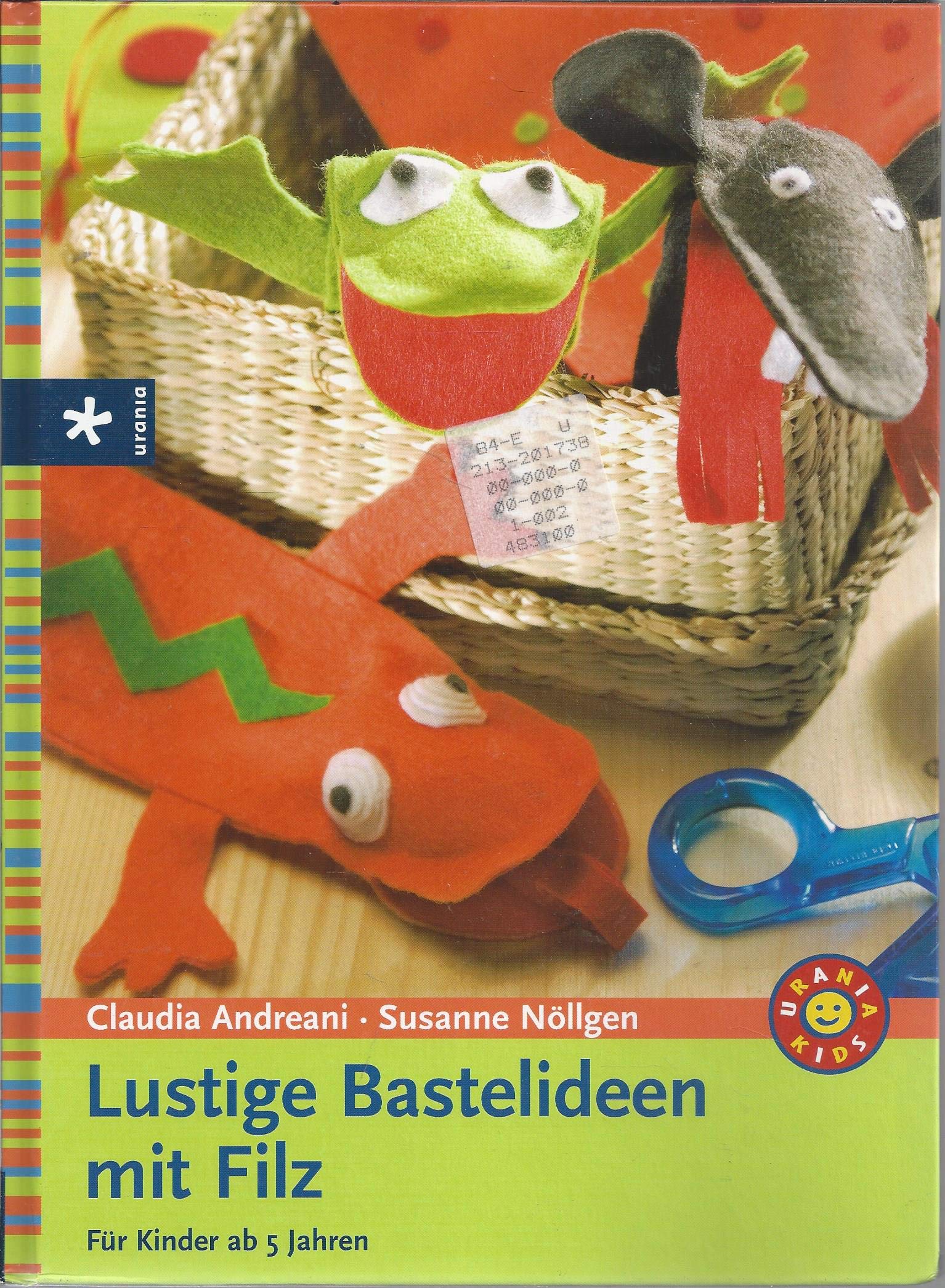 Lustige Bastelideen mit Filz: Für Kinder ab 5 Jahren Film, Art & Culture