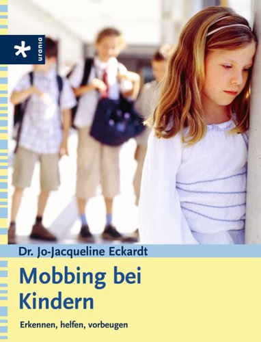 Mobbing bei Kindern: Erkennen, helfen, vorbeugen Partnership & Love