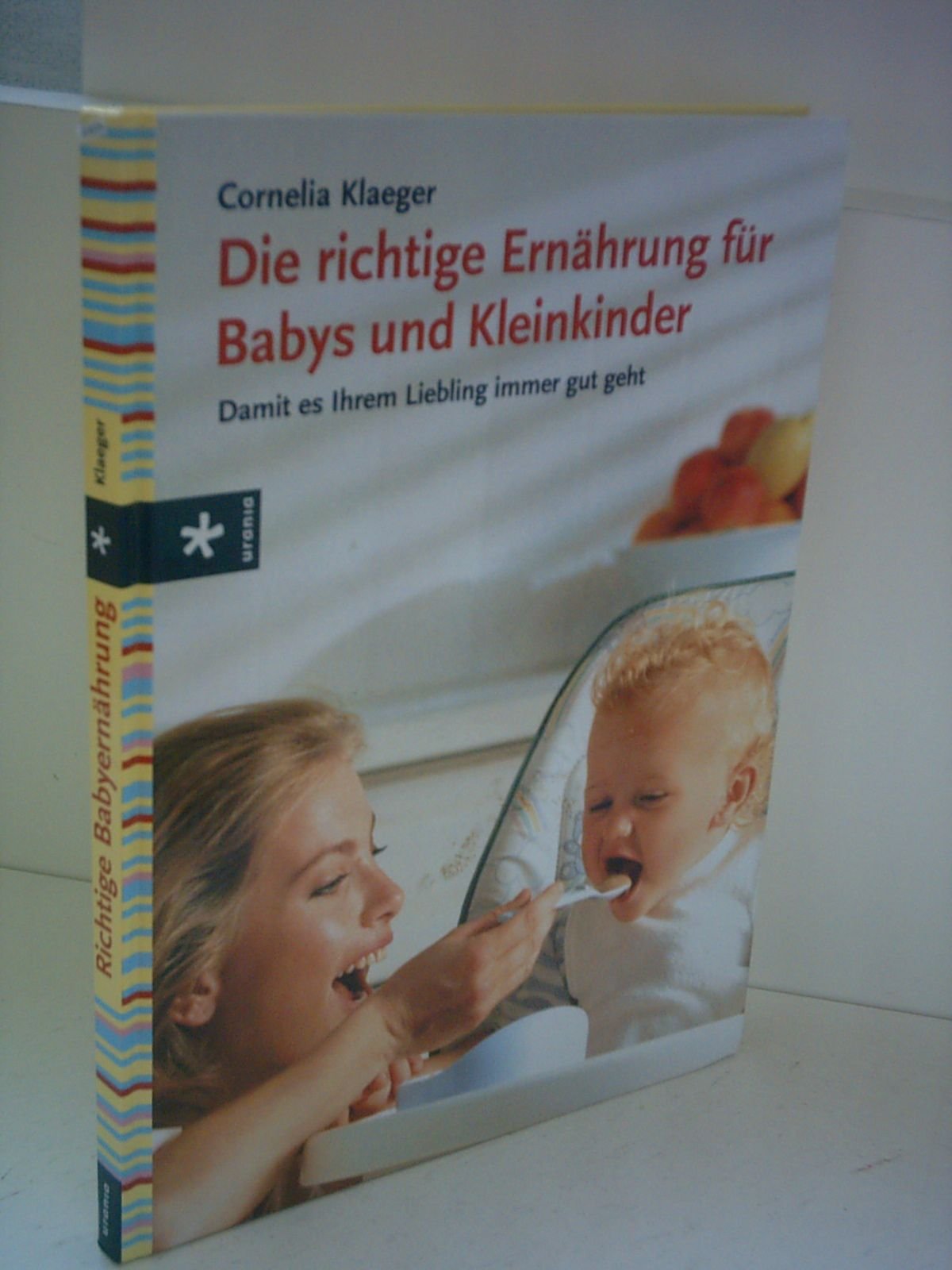 Die richtige Ernährung für Babys und Kleinkinder: Damit es Ihrem Liebling immer gut geht Parents & Children
