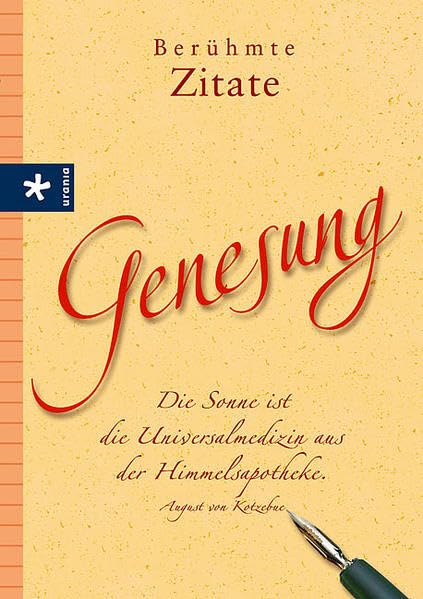 Genesung: Berühmte Zitate Lifestyle