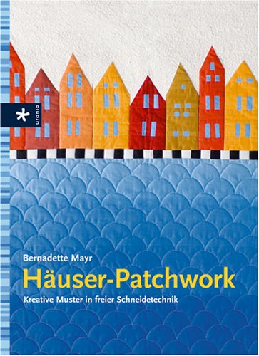 Product Image: Häuser-Patchwork: Kreative Muster in freier Schneidetechnik