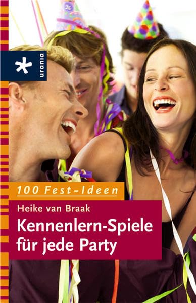 100 Festideen: Kennenlern-Spiele für jede Party Self-help