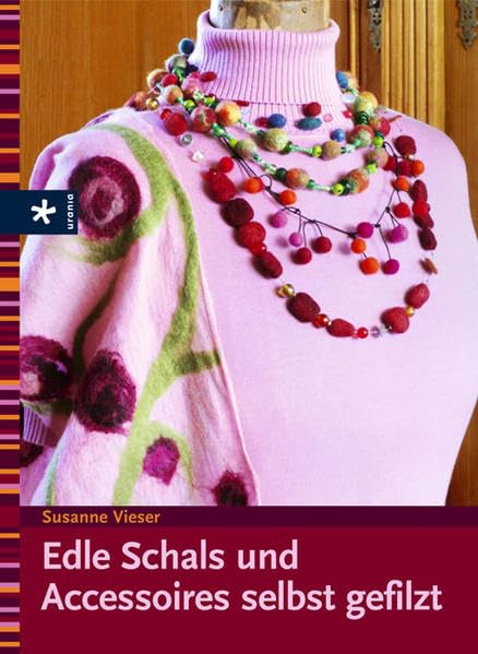 Edle Schals und Accessoires selbst gefilzt Hobbies & Crafts