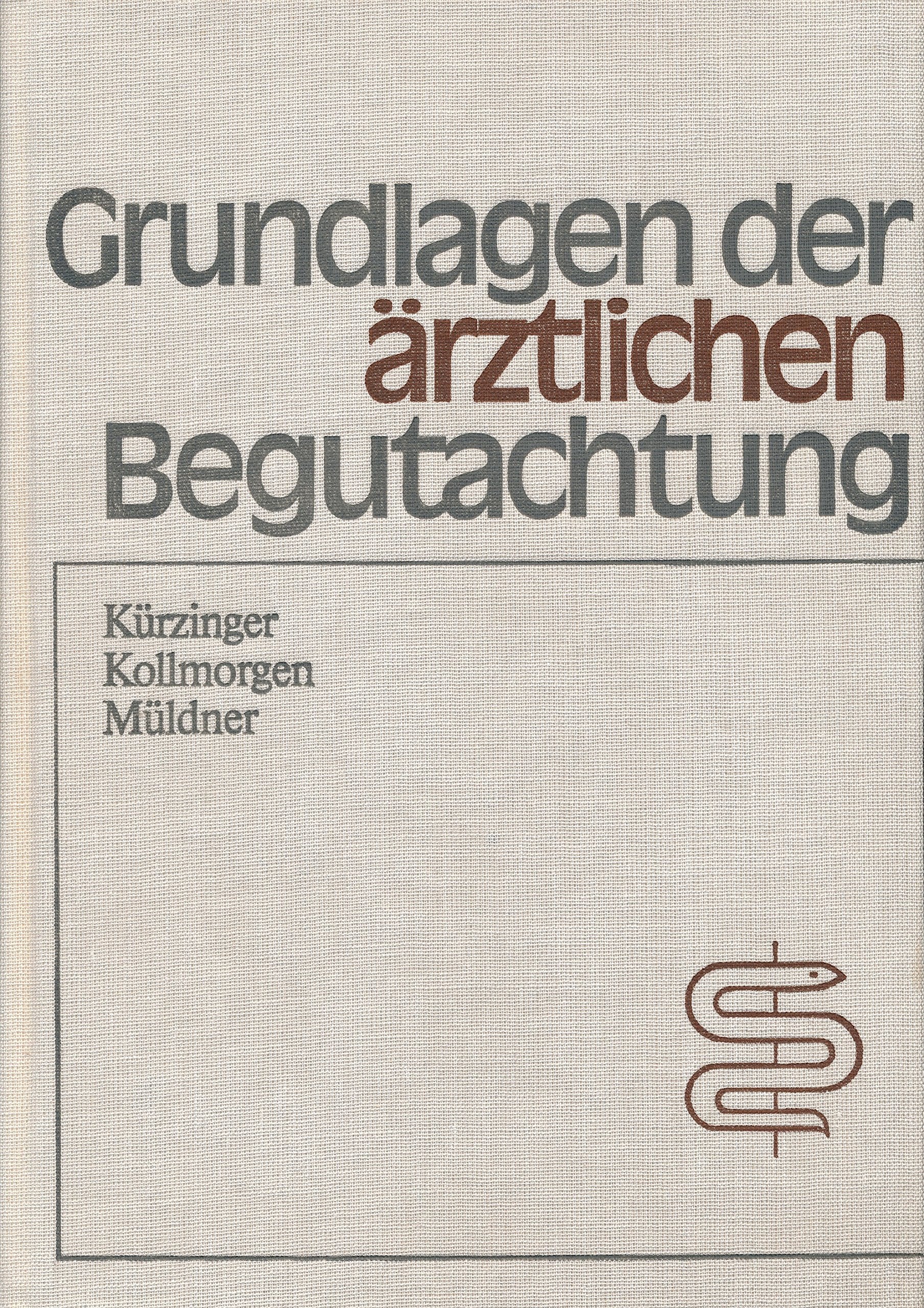 Grundlagen der ärztlichen Begutachtung Medicine