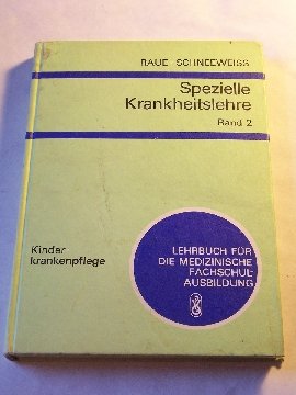 Spezielle Krankheitslehre Band 2 - aus der Reihe: Kinderkrankenpflege Books