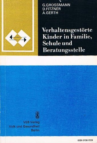 Verhaltensgestörte Kinder in Familie, Schule und Beratungsstelle Books