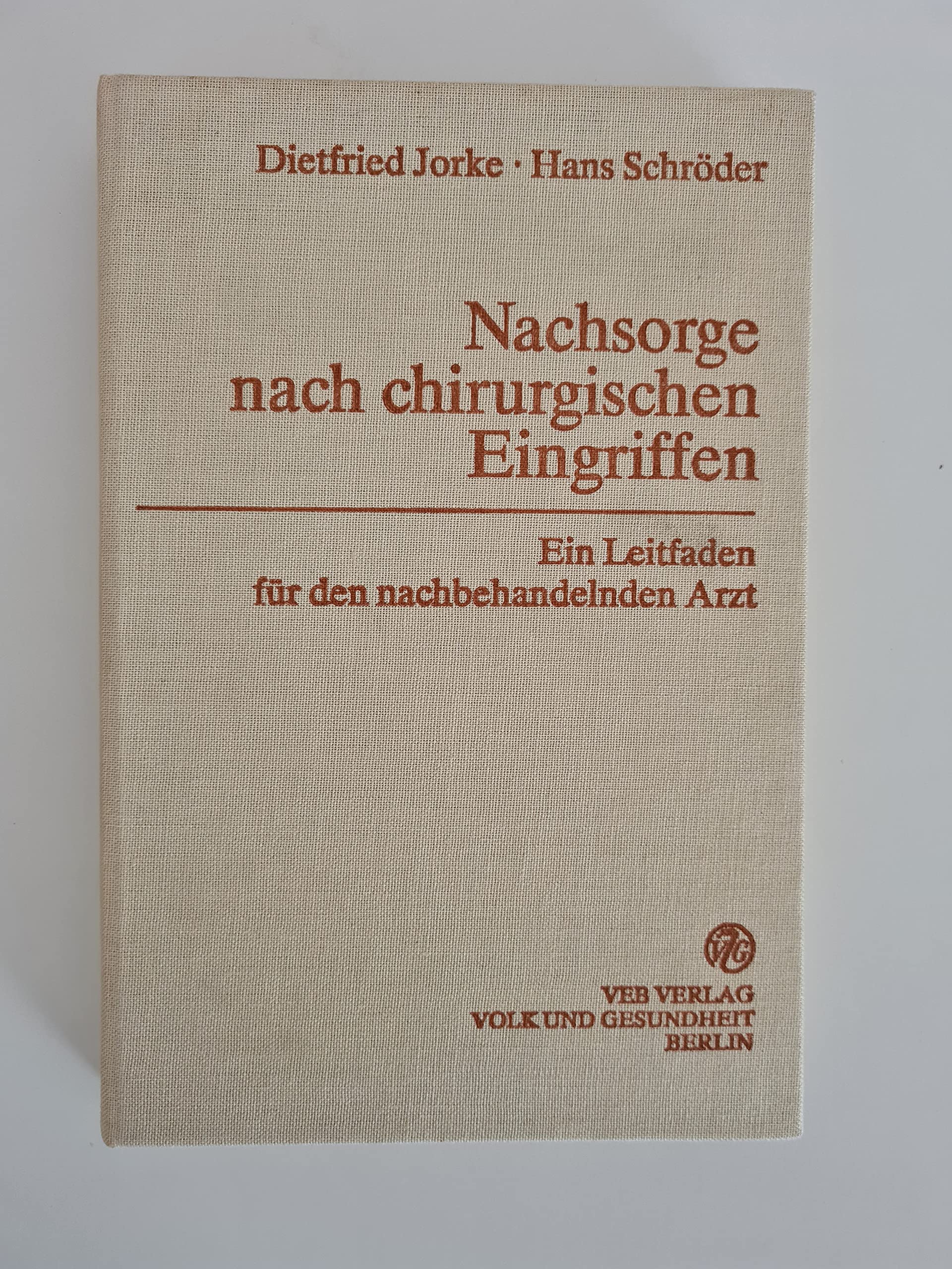 Nachsorge nach chirurgischen Eingriffen. Ein Leitfaden für den behandelnden Arzt Books