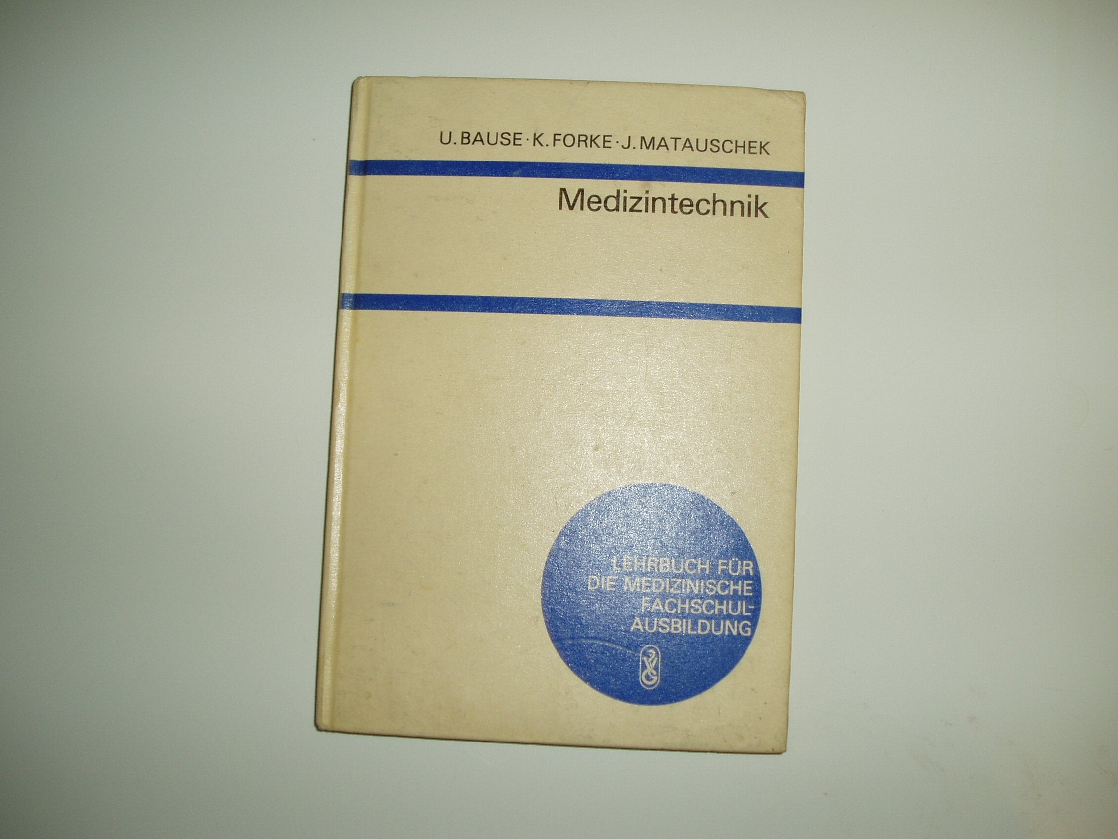 Medizintechnik. Lehrbuch für die medizinische Fachschulausbildung Medicine