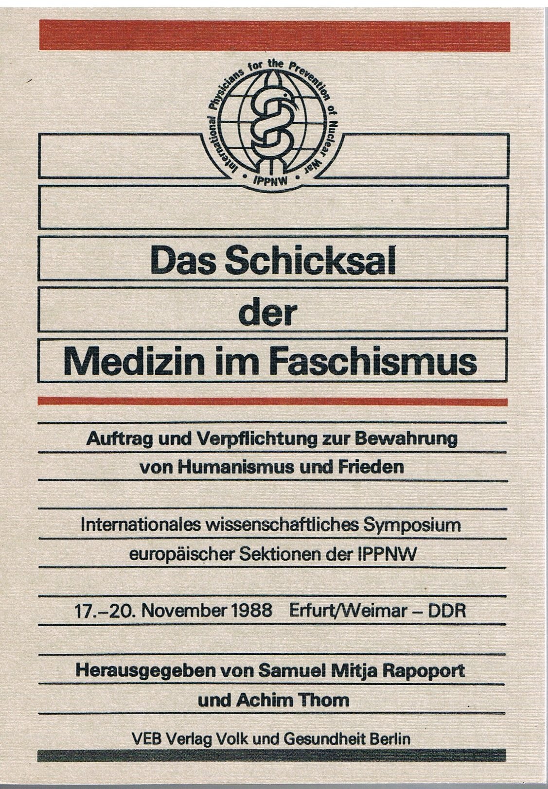 Das Schicksal der Medizin im Faschismus: Auftrag und Verpflichtung zur Bewahrung von Humanismus und Frieden Books