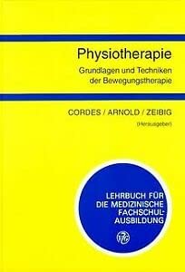 Physiotherapie, Grundlagen und Techniken der Bewegungstherapie Medicine