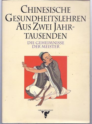 Chinesische Gesundheitslehren aus zwei Jahrtausenden Medicine