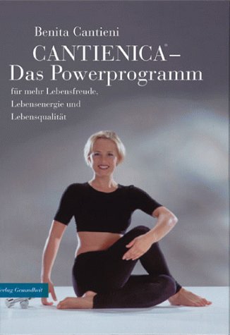 Cantienica. Das Powerprogramm. Für mehr Lebensenergie, Lebensfreude und Lebensqualität Medicine