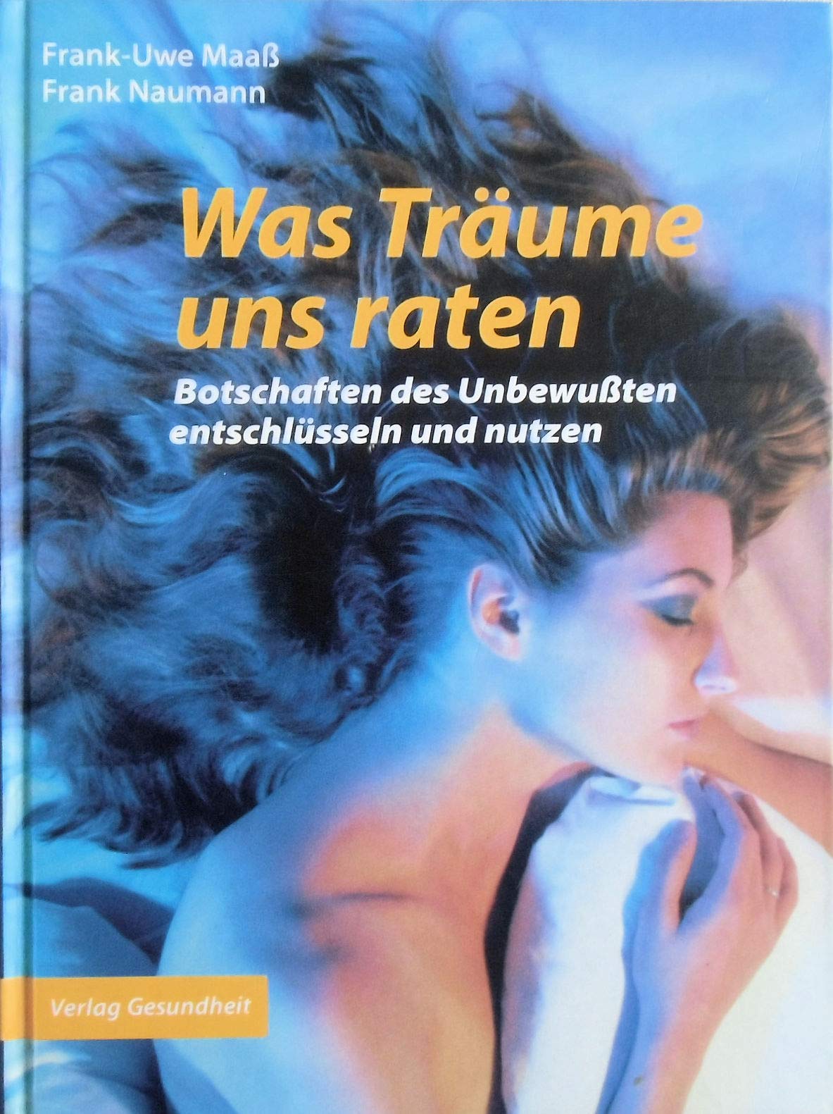 Was Träume uns raten: Botschaften des Unbewußten entschlüsseln und nutzen Film, Art & Culture