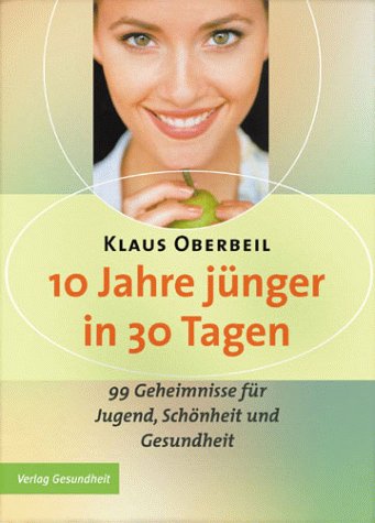10 Jahre jünger in 30 Tagen Lifestyle