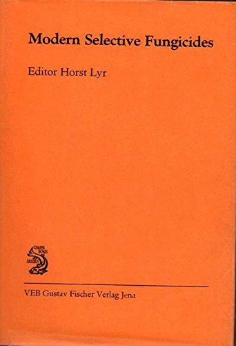 Modern Selective Fungicides. Properties, Applications, Mechanisms of Action. Books