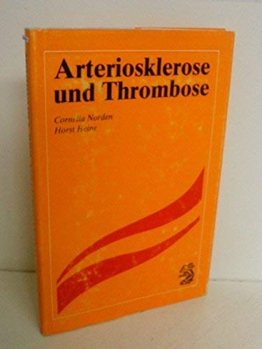 Arteriosklerose und Thrombose. Diagnostik - Therapie - Prognose Books