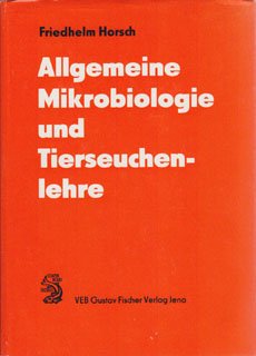 Allgemeine Mikrobiologie und Tierseuchenlehre Medicine