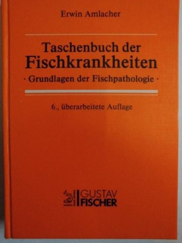 Taschenbuch der Fischkrankheiten. Grundlagen der Fischpathologie Health, Nutrition & Fitness