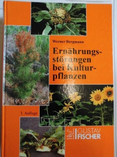 Ernährungsstörungen bei Kulturpflanzen: Entstehung, visuelle und analytische Diagnose Medicine