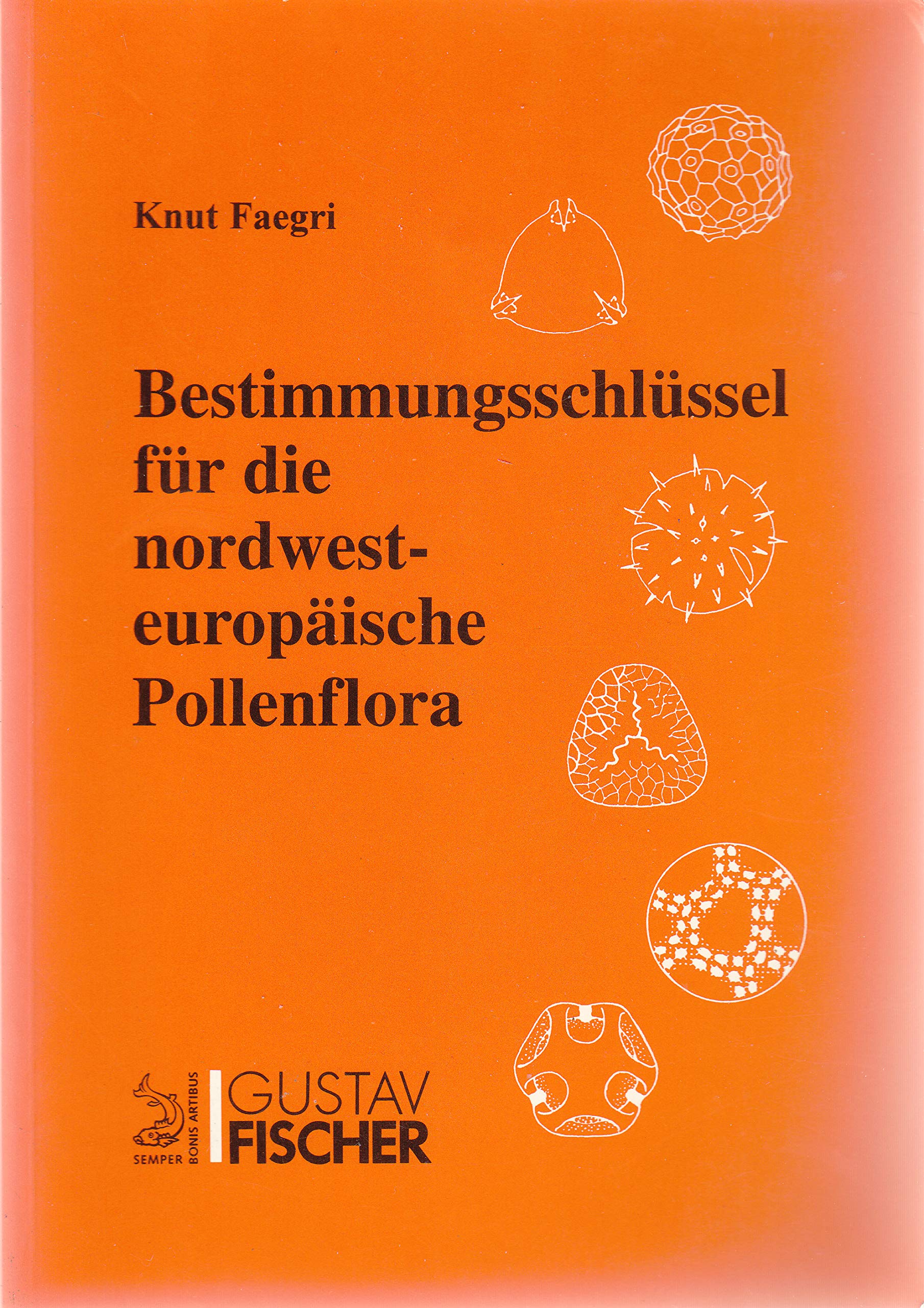 Bestimmungsschlüssel für die nordwesteuropäische Pollenflora Natural Sciences