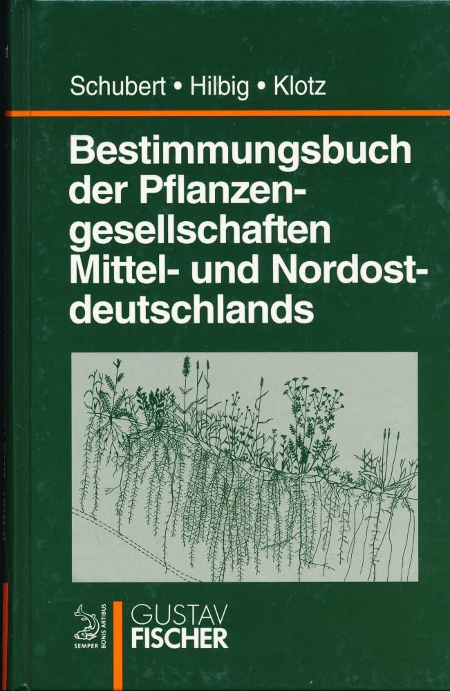 Bestimmungsbuch der Pflanzengesellschaften Mittel- und Nordostdeutschlands Natural Sciences