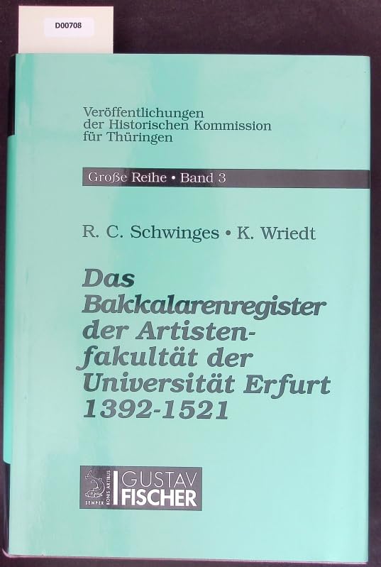 Das Bakkalarenregister der Artistenfakultät der Universität Erfurt 1392-1521 Books