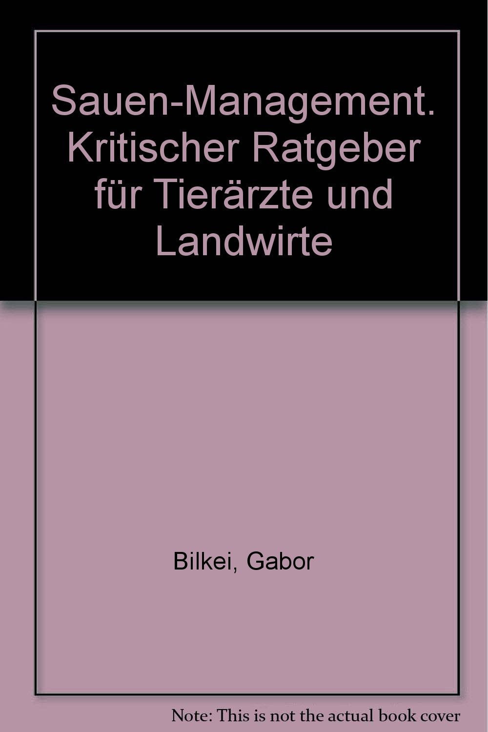 Sauen-Management. Kritischer Ratgeber für Tierärzte und Landwirte Books