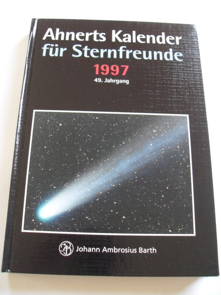 Ahnerts Kalender für Sternfreunde, 1997: Kleines astronomisches Jahrbuch Natural Sciences