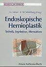 Endoskopische Hernioplastik. Technik - Ergebnisse - Alternativen Medicine