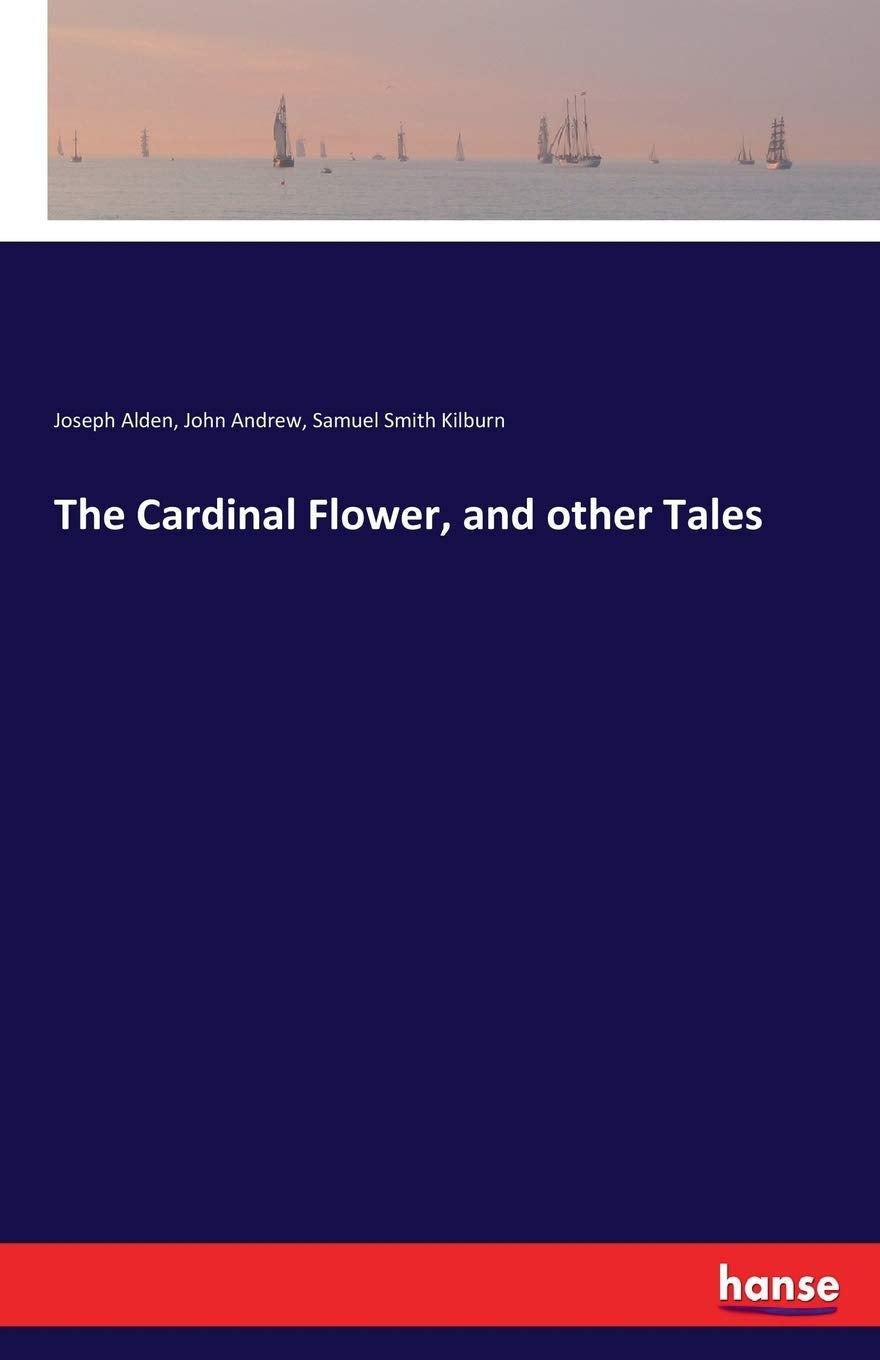 The Cardinal Flower, and other Tales Classics
