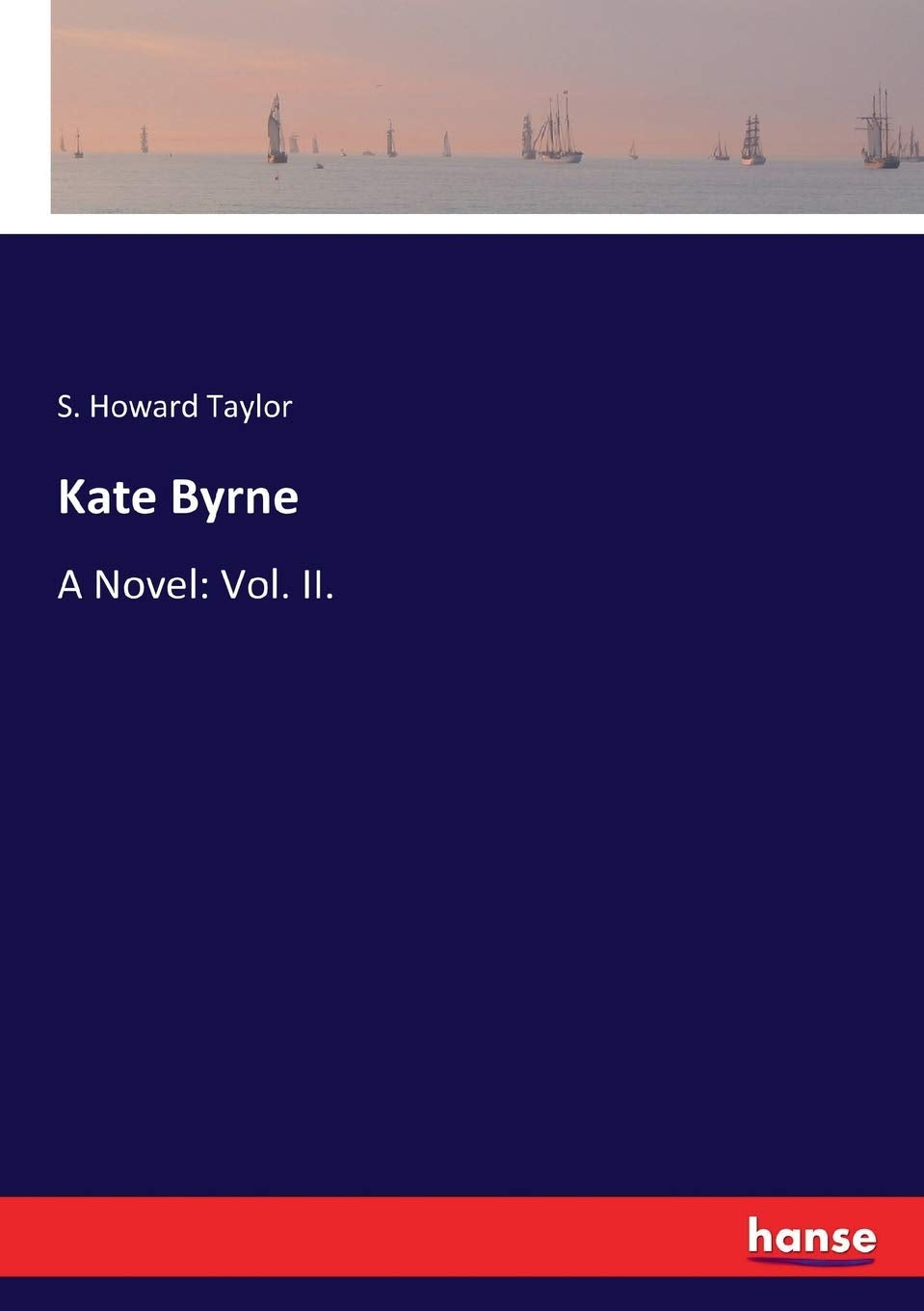 Kate Byrne: A Novel: Vol. II. Classics