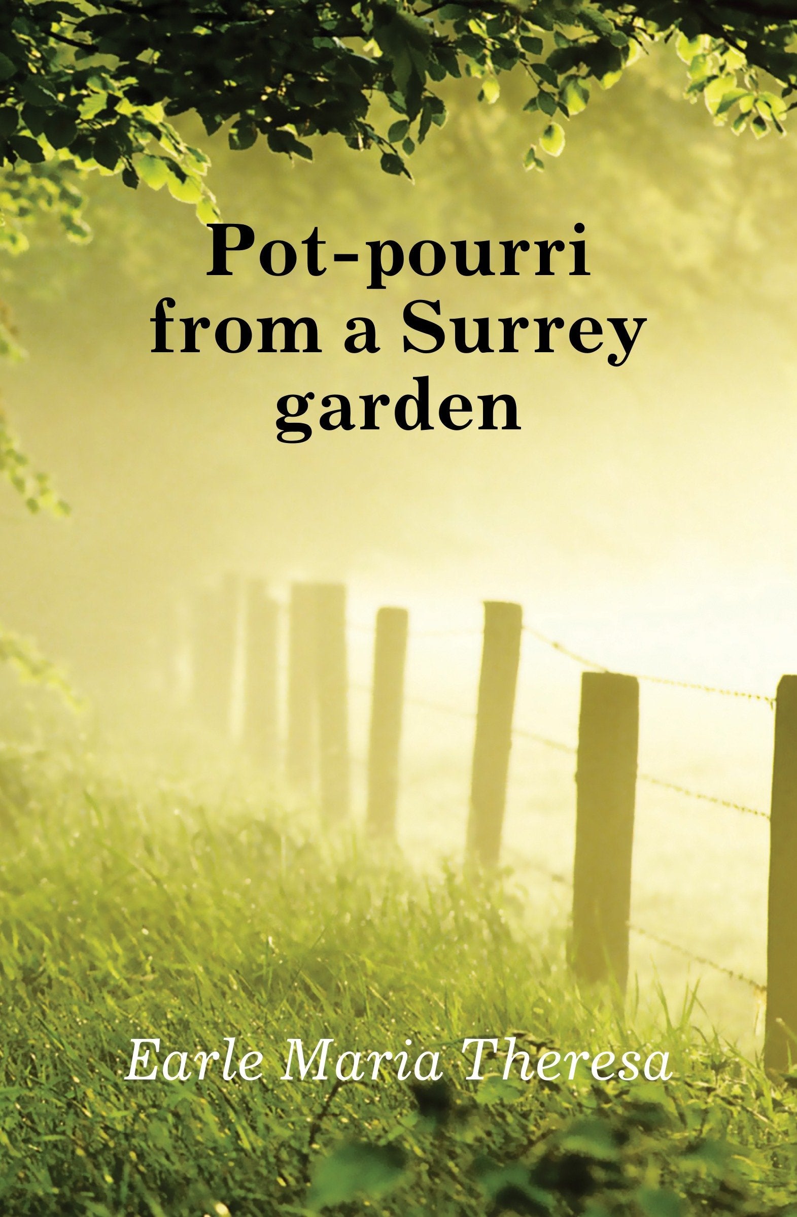 More Pot-Pourri from a Surrey Garden General education