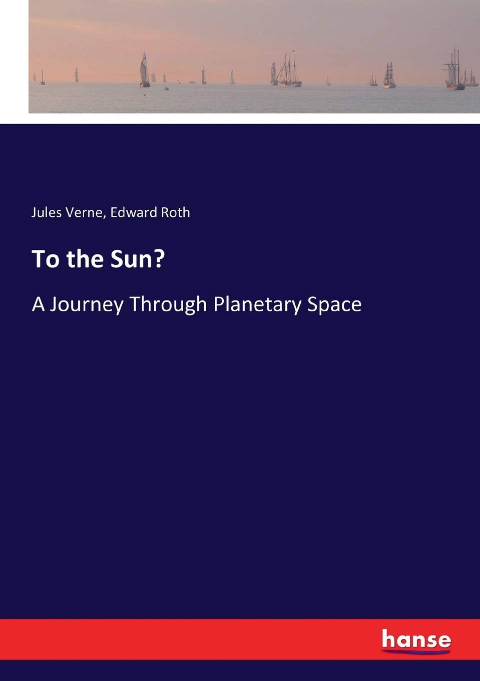 To the Sun?: A Journey Through Planetary Space Classics