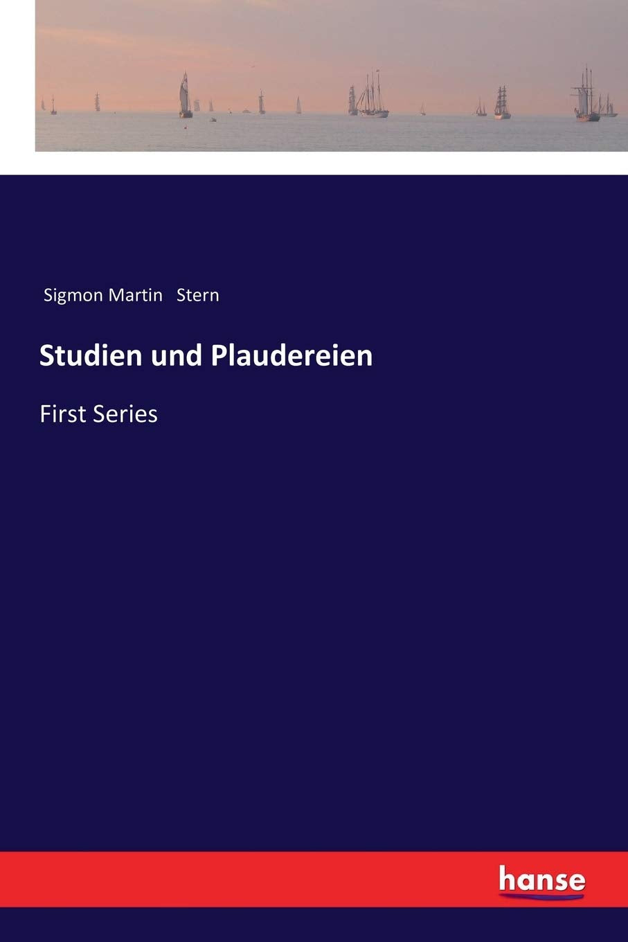 Studien und Plaudereien: First Series Social Sciences