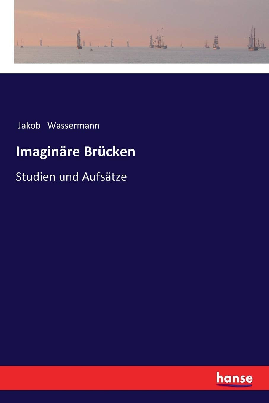 Imaginäre Brücken: Studien und Aufsätze Philosophy