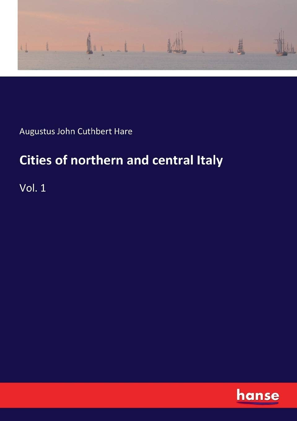 Cities of northern and central Italy: Vol. 1 Film, Art & Culture