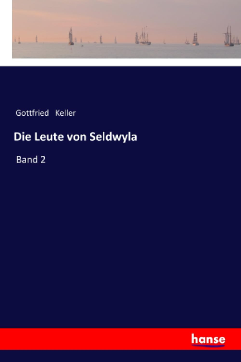 Die Leute von Seldwyla: Band 2 Classics