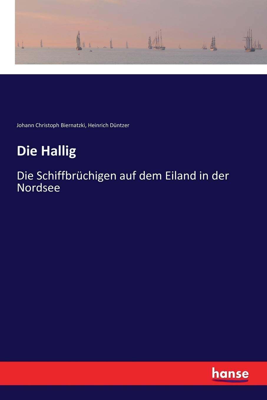 Die Hallig: Die Schiffbrüchigen auf dem Eiland in der Nordsee Classics