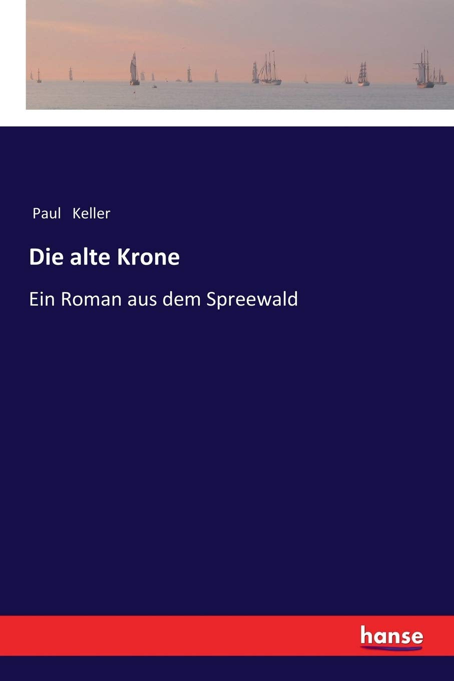 Die alte Krone: Ein Roman aus dem Spreewald Classics