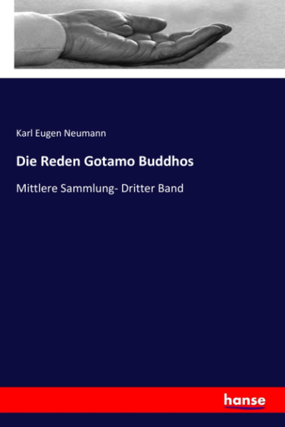 Die Reden Gotamo Buddhos: Mittlere Sammlung- Dritter Band Religion & Esotericism